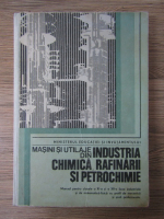 Masini si utilaje din industria chimica, rafinarii si petrochimie