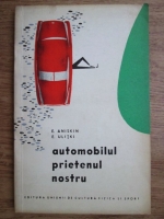 E. Aniskin, E. Ulitki - Automobilul prietenul nostru