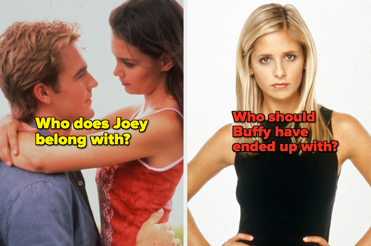 Left side: Joey and Dawson in an embrace with text "Who does Joey belong with?" Right side: Buffy with text "Who should Buffy have ended up with?"