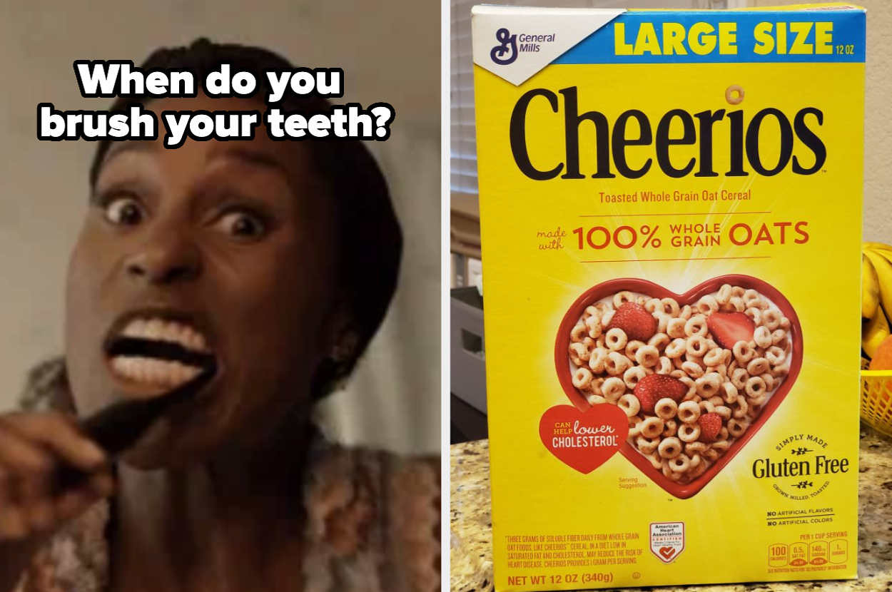 Split image: On the left, a person aggressively brushes with the text "When do you brush your teeth?" On the right, a box of Cheerios cereal