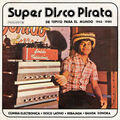 super disco pirata (various) de tepito para el mundo 1965​-​1980