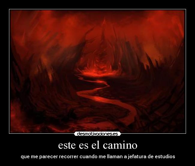 este es el camino | Desmotivaciones