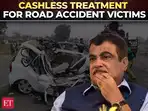 Nitin Gadkari launches 'cashless treatment' scheme for road accident victims, two lakh for hit-and-run fatalities