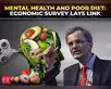 Economic survey links poor diet to mental health issues:Image