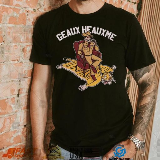 Geaux Heauxme Texas A&M Beat LSU Tigers Shirt