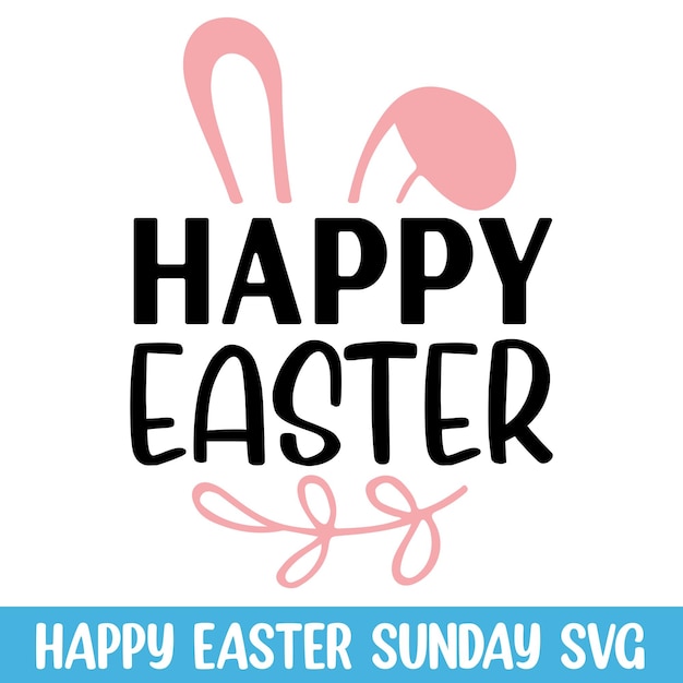 Premium Vector | Happy easter bunny happy easter day svg easter sunday ...