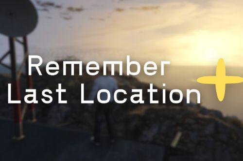 Remember Last Location Plus