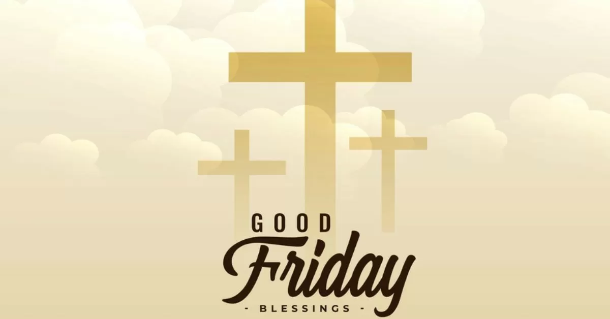 Happy Good Friday 2024: Good Morning Quotes, Wishes and Images to Share ...