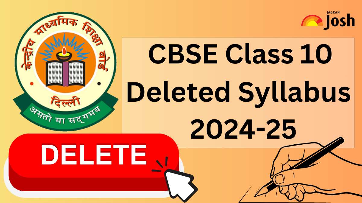 CBSE Class 10 Deleted Syllabus for Board Exam 2025