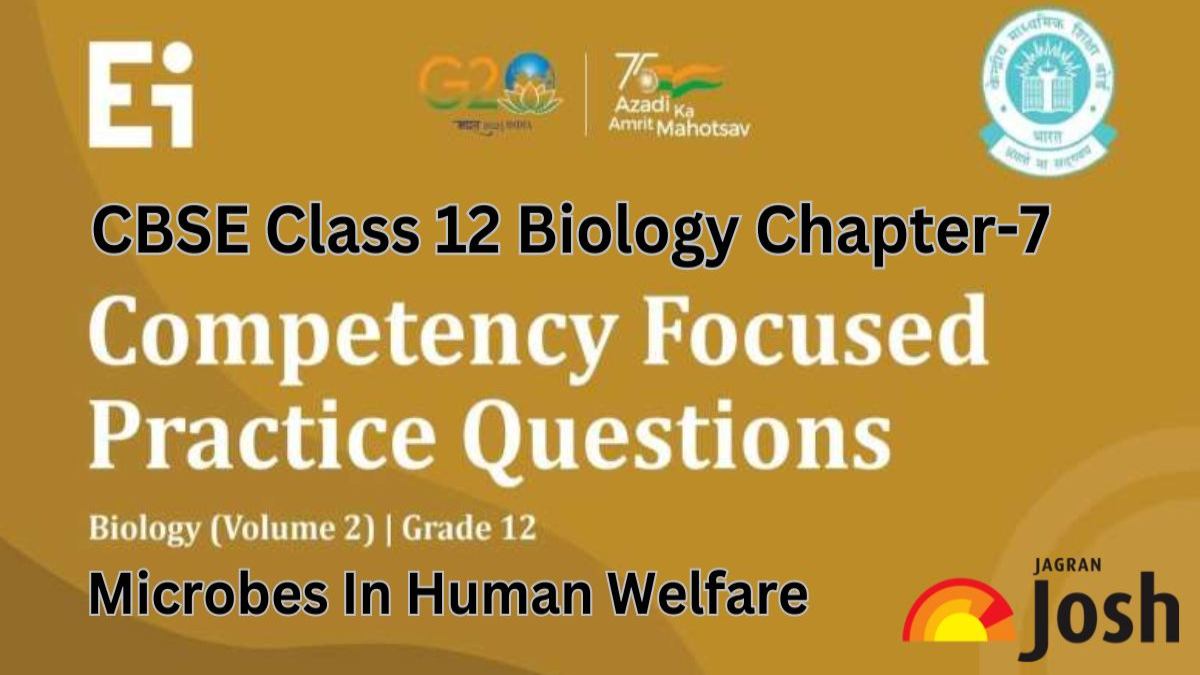 CBSE Class 12 Biology Chapter 7 Competency-Based Questions With Answer Key 2024-25: Download Free PDF! 