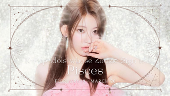 Idol Search: K-Pop Idols With The Same Zodiac Sign As You – Pisces♓