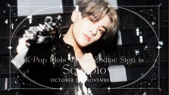 Idol Search: K-Pop Idols With The Same Zodiac Sign As You – Scorpius ♏