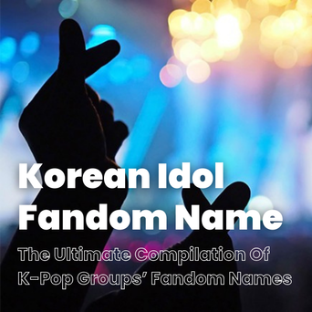 The Ultimate Compilation Of K-Pop Groups’ Fandom Names