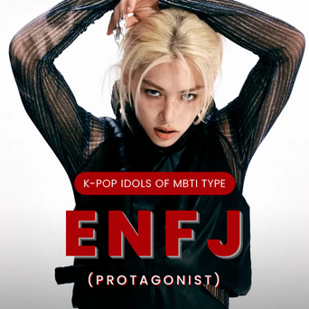 Idol Search: K-Pop Idols Of MBTI Type ENFJ (Protagonist)