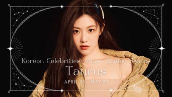 Celebrity Search: Korean Celebrities With The Same Zodiac Sign As You – Taurus ♉