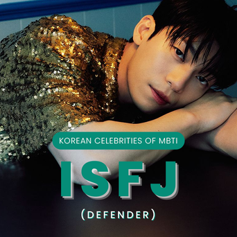 Celebrity Search: Korean Celebrities Of MBTI Type ISFJ (Defender)