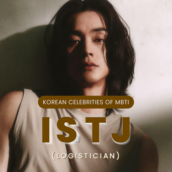 Celebrity Search: Korean Celebrities Of MBTI Type ISTJ (Logistician)