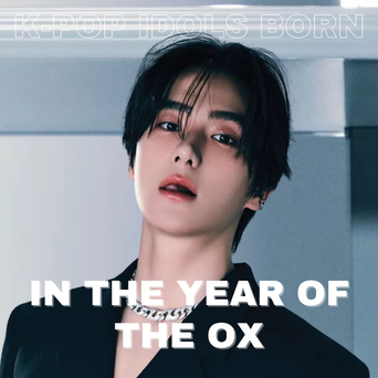 Chinese Zodiac Sign: K-Pop Idols Born In The Year Of The Ox