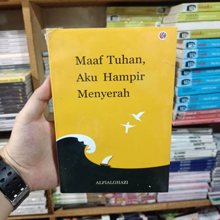 Buku MAAF TUHAN AKU HAMPIR MENYERAH - Alfialghazi