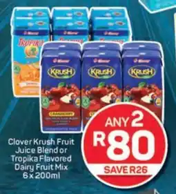 Pick n Pay Clover Krush Fruit Juice Blend or Tropika Flavored Dairy Fruit Mix offer