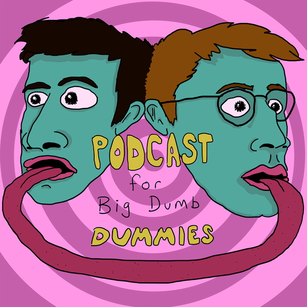 Listener Numbers, Contacts, Similar Podcasts - Podcast for Big Dumb Dummies