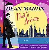 Cover Art for "That's Amore (That's Love)" by Dean Martin