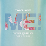 Taylor Swift - ME! (feat. Brendon Urie of Panic! At The Disco)