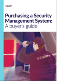 A Buyer's Guide to Physical Security Management Software