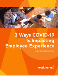 3 Ways COVID-19 Is Impacting Employee Experience