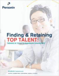 Finding & Retaining Top Talent: Trends in Today's Changing Landscape