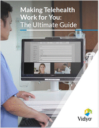 Making Telehealth Work for You: The Ultimate Guide