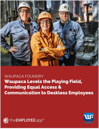 Waupaca Levels the Playing Field, Providing Equal Access & Communication to Deskless Employees