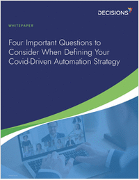 Four Important Questions to Consider When Defining Your Covid-Driven Automation Strategy