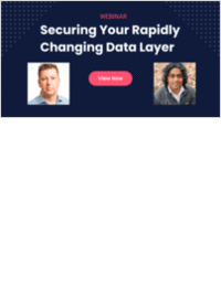 How to Secure Your Rapidly Changing Data Layer 