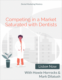 Competing in a Market Saturated with Dentists