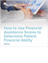 12 Myths Debunked: How to Use Financial Assistance Scores to Determine Patient Financial Ability