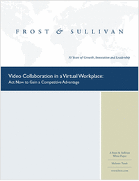 Video Collaboration in a Virtual Workplace: Act Now to Gain a Competitive Advantage