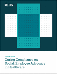 Curing Compliance on Social: Employee Advocacy in Healthcare