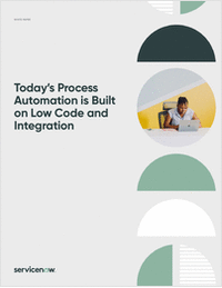 Today's Process Automation is Built on Low Code and Integration