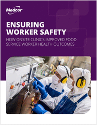 Ensuring Worker Safety: How Onsite Clinics Improved Food Service Worker Health Outcomes