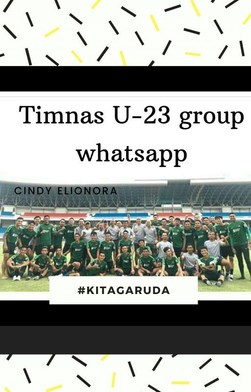 Timnas U-23 Group whatsapp😅 by cindyelionora