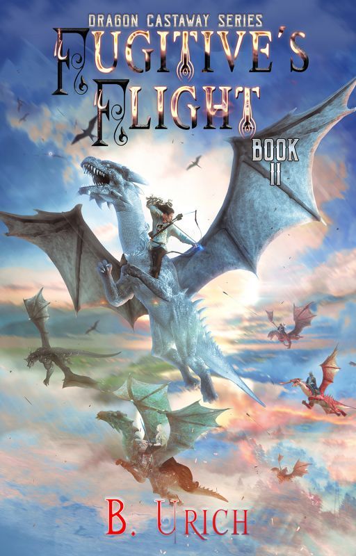 Fugitive's Flight (Dragon Castaway Book 2) by BUrich121