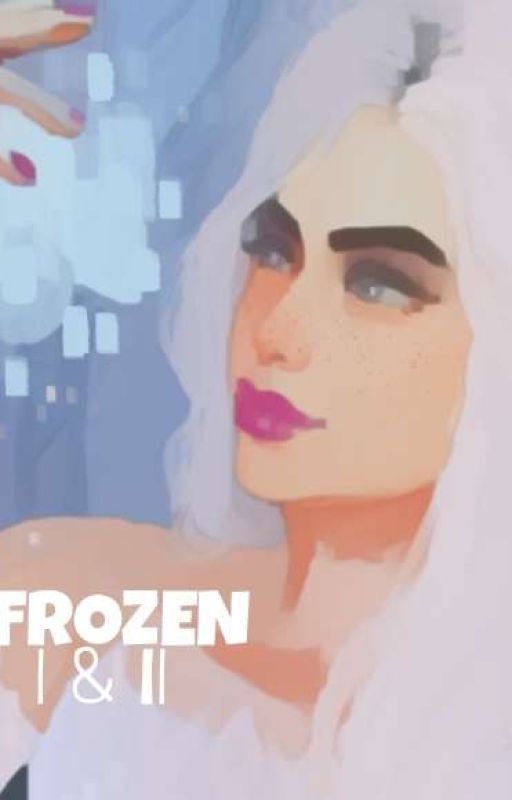 Frozen I & II ( Male! Elsa x Fem!Reader) ✔️ by Love_Aki