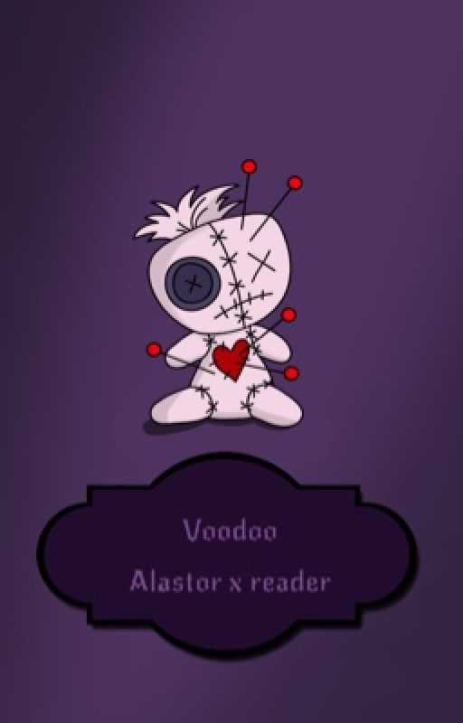 Voodoo: Alastor x fem!reader by 221b_blogger101