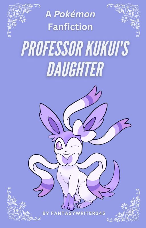 [1] Professor Kukui's Daughter by FantasyWriter345