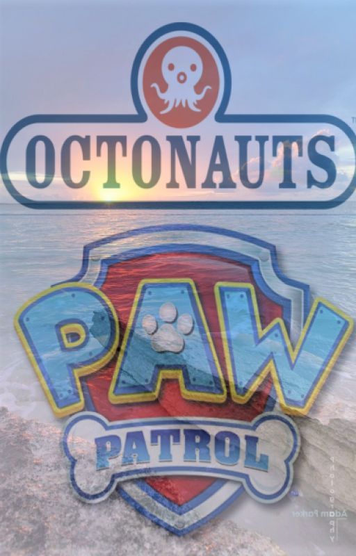 Octonauts and Paw patrol save each other (crossover fanfiction) by Tweakjafolfwriting