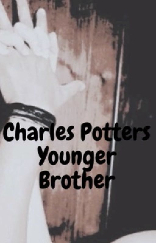 Charles Potters Younger Brother by VicMalfoy19