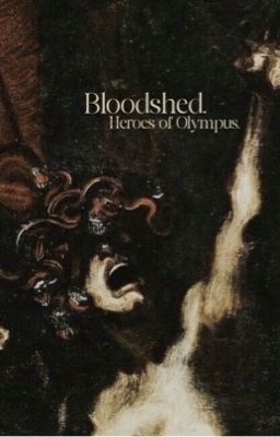 Bloodshed Heroes of Olympus. ² - Prongs IRL. - Wattpad