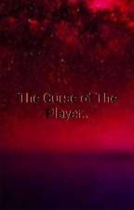 The Curse of The Player by GuideOfTheMatrix