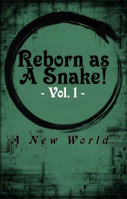 Reborn as a Snake! (1.) [REWRITE IN PROGRESS] cover